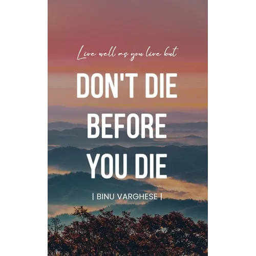 Don't Die Before You Die