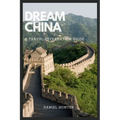 Dream China: A Travel Preparation Guide