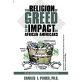 The Religion of Greed And Its Impact On African Americans: Social Engineered Progressive Genicide