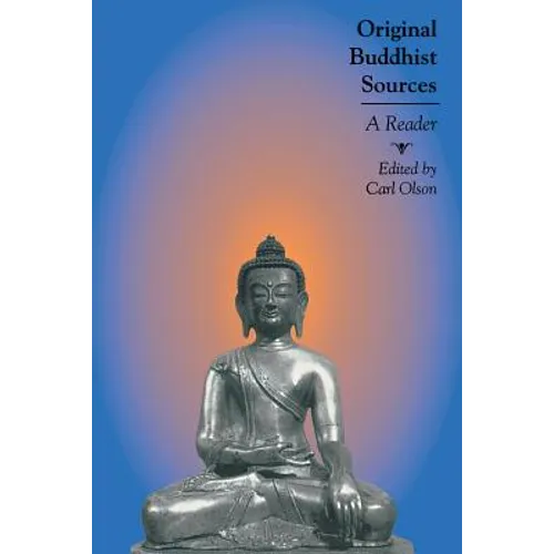 Original Buddhist Sources: A Reader