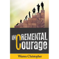Incremental Courage