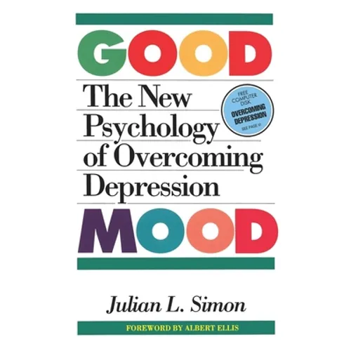 The Good Mood: The New Psychology of Overcoming Depression