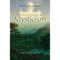 Mysticism and Logic: And other Essays