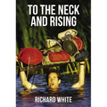 To the Neck and Rising
