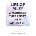 Life of Riley: A Marriage Therapist's New Approach