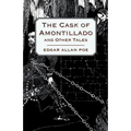 The Cask of Amontillado and Other Tales