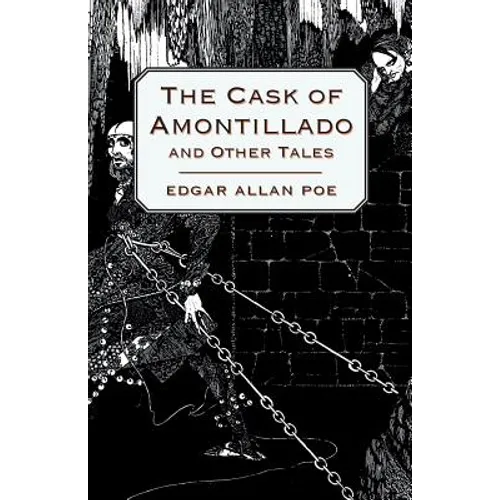 The Cask of Amontillado and Other Tales