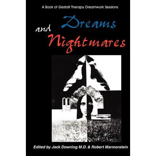 Dreams and Nightmares: A Book of Gestalt Therapy Sessions