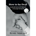 How to be Deaf