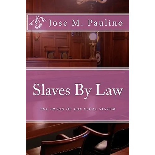 Slaves By Law: The Fraud of the legal System: Scene Four