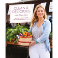 Clean & Delicious: Eat Clean and Get Healthy with 100 Whole-Ingredient Recipes
