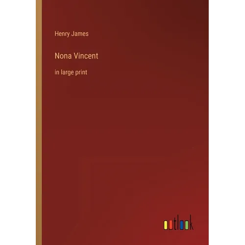Nona Vincent: in large print