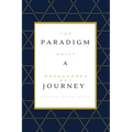 The Paradigm Shift: A One Hundred Day Journey