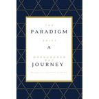 The Paradigm Shift: A One Hundred Day Journey