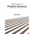 New Frontiers in Protein Science