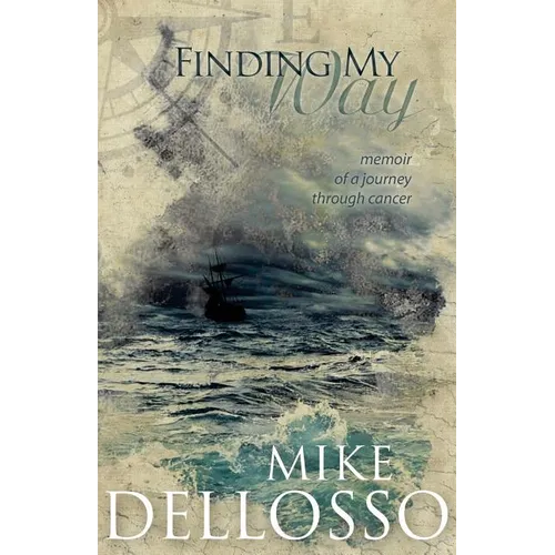 Finding My Way: memoir of a journey through cancer