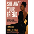 She Ain't Your Friend
