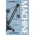 Power of the Machine: Global Inequalities of Economy, Technology, and Environment