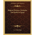 Magical Pictures, Formulas And Spells In Egypt