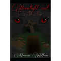 Moonlight and Shadow