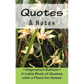 Quotes & Notes: Inspiration Edition - A Little Book of Quotes with a Place for Notes