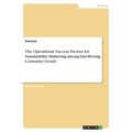 The Operational Success Factors for Sustainability Marketing among Fast-Moving Consumer Goods