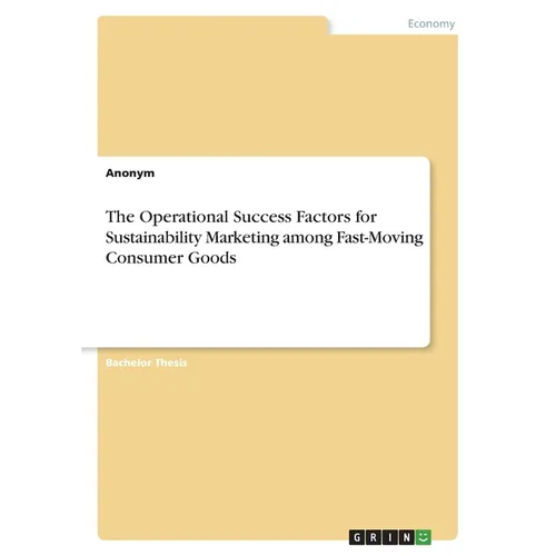 The Operational Success Factors for Sustainability Marketing among Fast-Moving Consumer Goods
