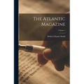The Atlantic Magazine; Volume 1