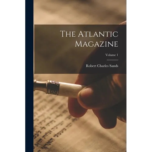 The Atlantic Magazine; Volume 1