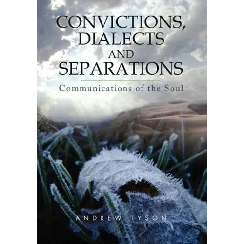 Convictions, Dialects and Separations: Communications of the Soul
