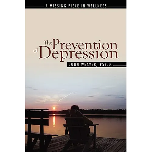 The Prevention of Depression: The Missing Piece in Wellness
