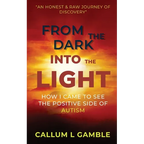 From the Dark into the Light: How I Came to See the Positive Side of Autism