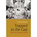 Trapped in the Gap: Doing Good in Indigenous Australia