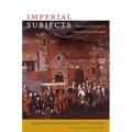 Imperial Subjects: Race and Identity in Colonial Latin America