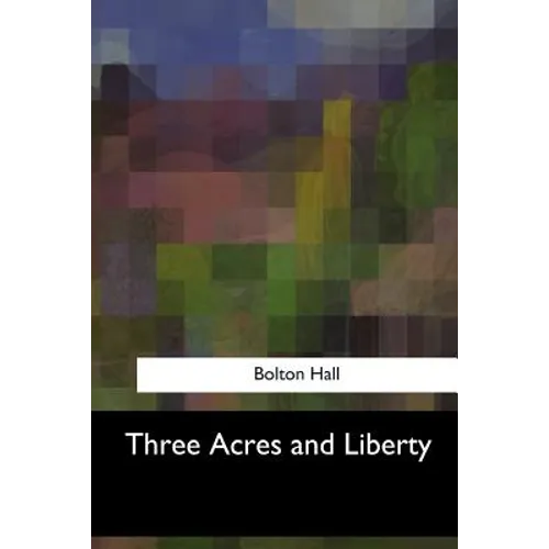Three Acres and Liberty