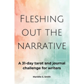 Fleshing Out the Narrative: A 31-Day Tarot and Journal Challenge for Writers