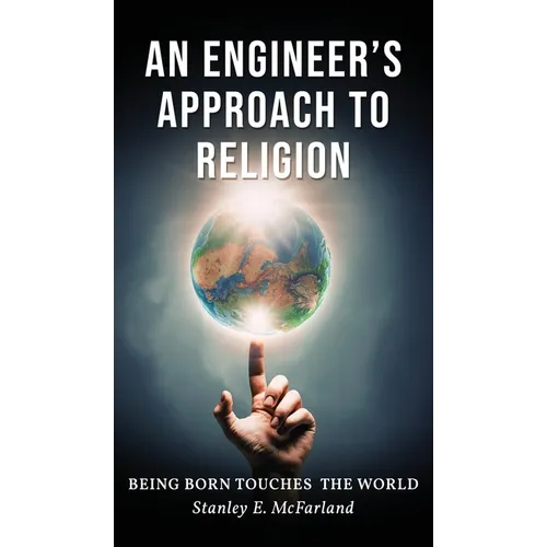 An Engineer's Approach to Religion