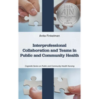 Interprofessional Collaboration and Teams in Public and Community Health