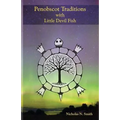 Penobscot Traditions, with Little Devil Fish