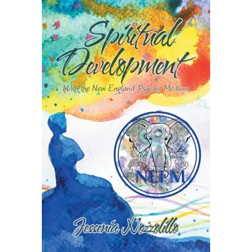 Spiritual Development: With the New England Psychic Medium