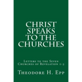Christ Speaks to the Churches: Letters to the Seven Churches of Revelation 1-3