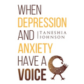 When Depression and Anxiety Have a Voice