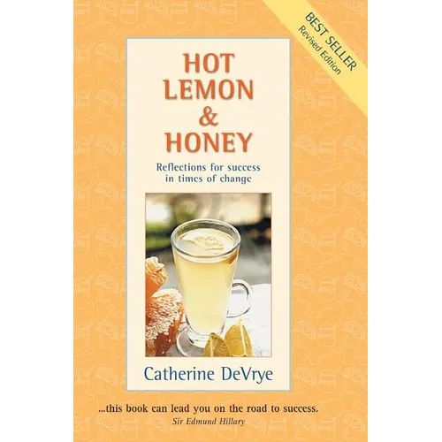 Hot Lemon and Honey: Reflections for Success in Times of Change