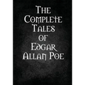 The Complete Tales of Edgar Allan Poe