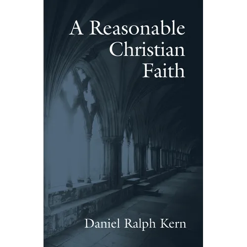 A Reasonable Christian Faith