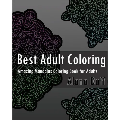 Best Adult Coloring Books: Amazing Mandalas Coloring Book for Adults