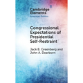 Congressional Expectations of Presidential Self-Restraint