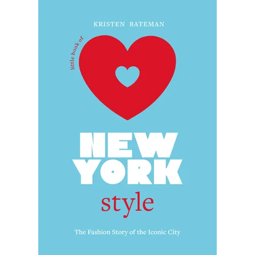 Little Book of New York Style: The Fashion History of the Iconic City
