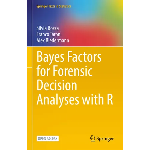 Bayes Factors for Forensic Decision Analyses with R