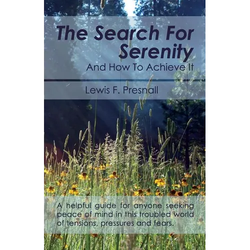The Search for Serenity and How to Achieve It